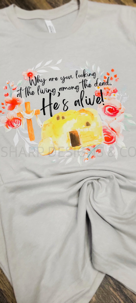 He's Alive Tee