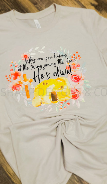 He's Alive Tee